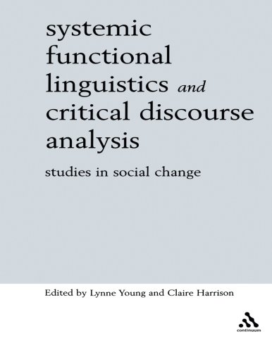 Systemic Functional Linguistics and Critical Discourse Analysis: Studies in Social Change (Open Linguistics)