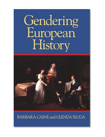 Gendering European History: 1780- 1920