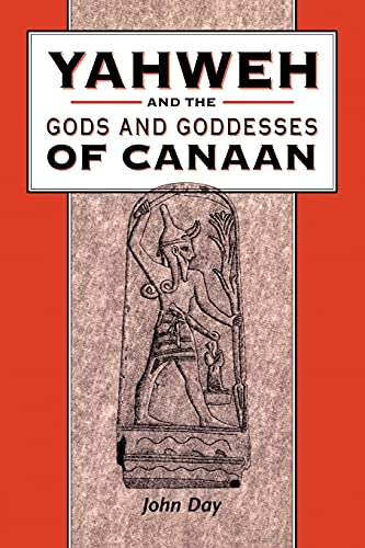 Book Cover Yahweh and the Gods and Goddesses of Canaan (The Library of Hebrew Bible/Old Testament Studies, 265)
