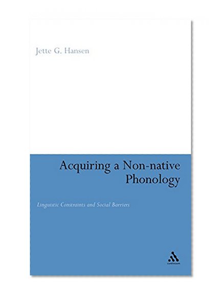 Acquiring a Non-Native Phonology: Linguistic Constraints and Social Barriers