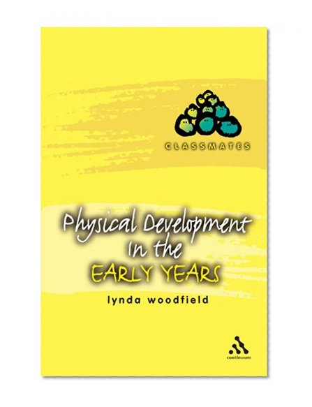 Physical Development in the Early Years (Classmates)