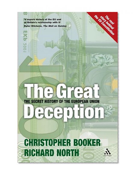 Great Deception: The Secret History of the European Union