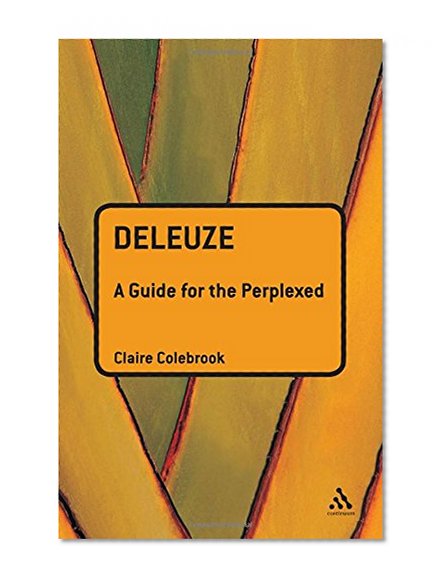 Deleuze: A Guide for the Perplexed (Guides for the Perplexed)