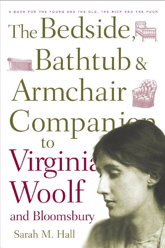 The Bedside, Bathtub & Armchair Companion to Virginia Woolf and Bloomsbury (Bedside Bathtub & Armchair Companions)