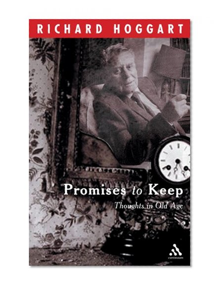 Promises to Keep: Thoughts in Old Age