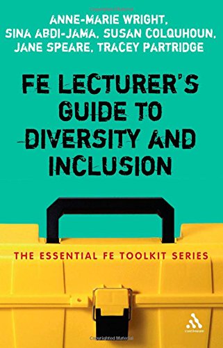 FE Lecturer's Guide to Diversity and Inclusion (Essential FE Toolkit)