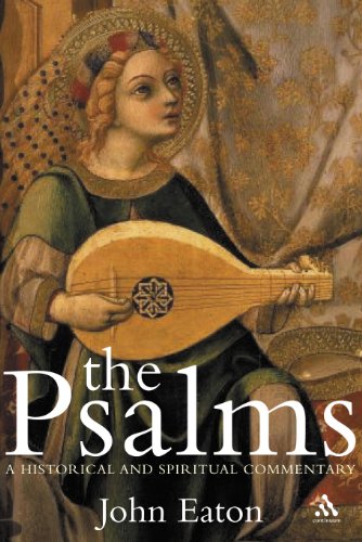 The Psalms: A Historical and Spiritual Commentary with an Introduction and New Translation (Continuum Biblical Studies)