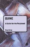 Quine: A Guide for the Perplexed (Guides for the Perplexed)