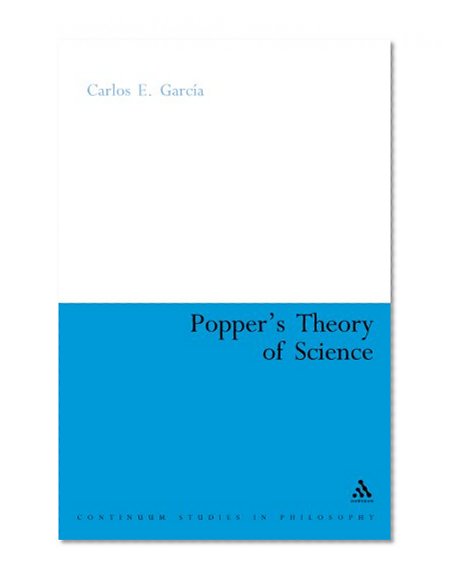 Popper's Theory of Science: An Apologia (Continuum Studies in Philosophy)
