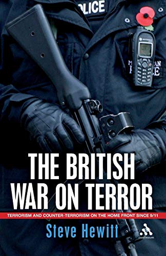 British War on Terror: Terrorism and Counter-Terrorism on the Home Front Since 9/11