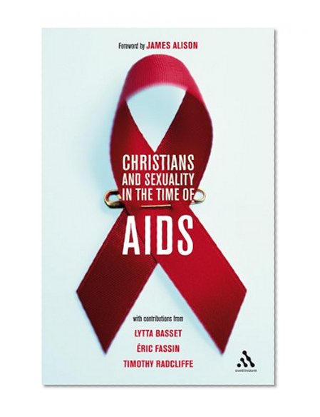Christians and Sexuality in the Time of AIDS