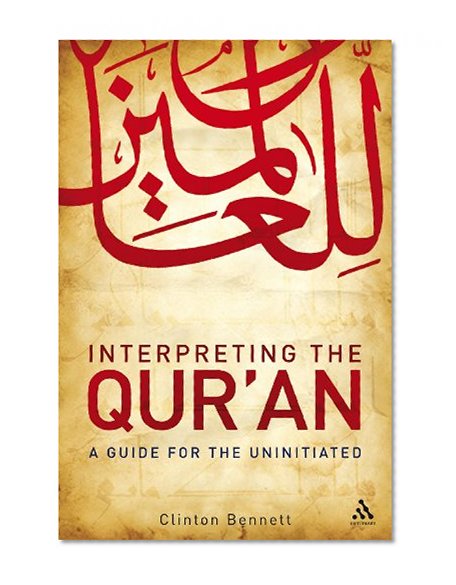 Interpreting the Qur'an: A Guide for the Uninitiated