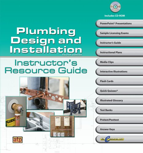 Plumbing Design and Installation Instructor's Resource Guide