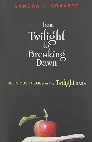 From Twilight to Breaking Dawn: Religious Themes in the Twilight Saga