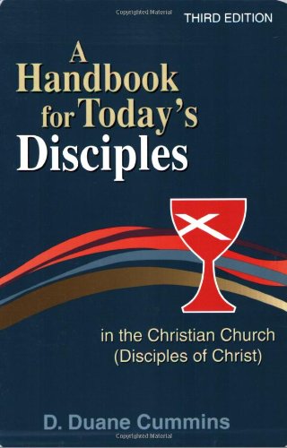 A Handbook for Today's Disciples in the Christian Church