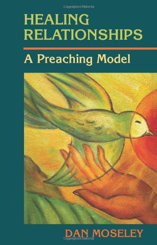 Healing Relationships: A Preaching Model