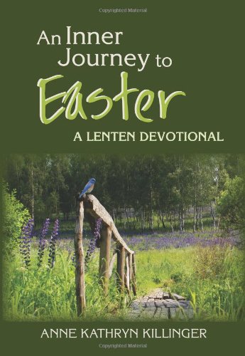 An Inner Journey to Easter: A Lenten Devotional