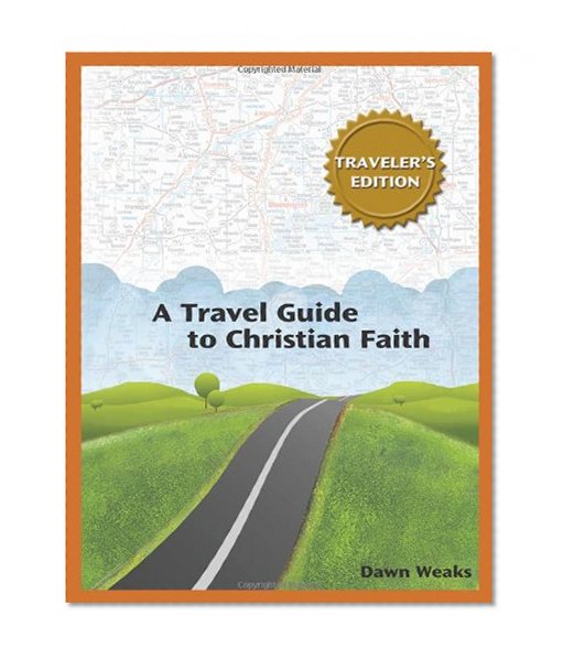 A Travel Guide to Christian Faith: Traveler's Edition, Student Edition (Travel Guide to the Christian Faith)