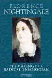 Florence Nightingale: The Making of a Radical Theologian
