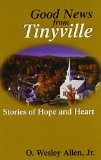 Good News from Tinyville: Stories of Hope and Heart