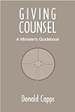 Giving Counsel: A Minister's Guidebook