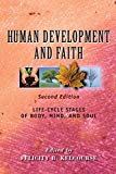 Human Development and Faith (Second Edition): Life-Cycle Stages of Body, Mind, and Soul