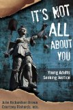 It's Not All About You: Young Adults Seeking Justice (WTF Where's The Faith?)