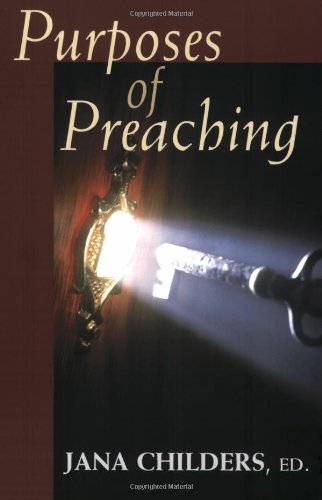 Purposes of Preaching