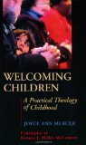 Welcoming Children: A Practical Theology of Childhood