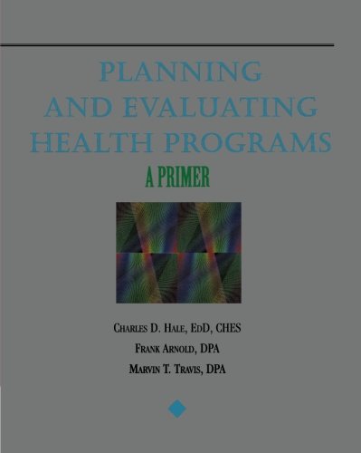 Planning and Evaluating Health Programs: A Primer