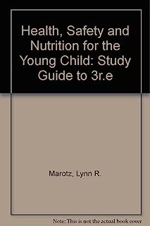 Health, Safety and Nutrition for the Young Child: Study Guide to 3r. e