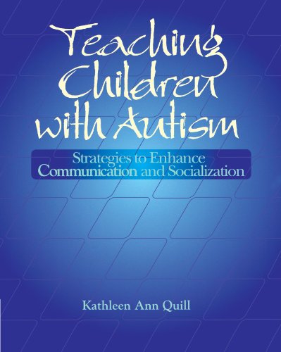 Teaching Children with Autism: Strategies to Enhance Communication and Socialization (Health & Life Science)