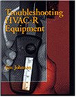 Troubleshooting HVAC-R Equipment