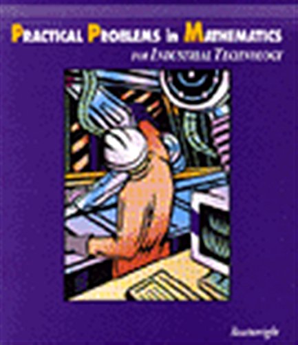 Practical Problems in Mathematics For Industrial Technology (Practical Problems In Mathematics Series)