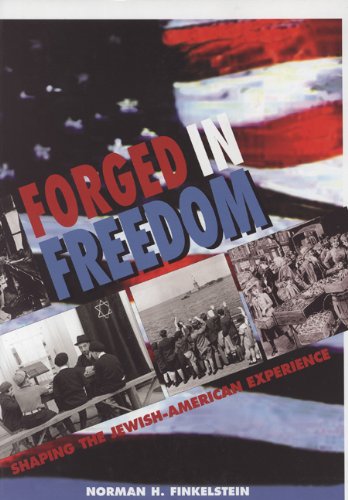 Forged in Freedom: Shaping the Jewish-American Experience