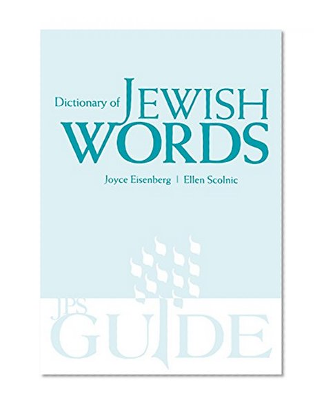 Dictionary of Jewish Words (A JPS Guide)