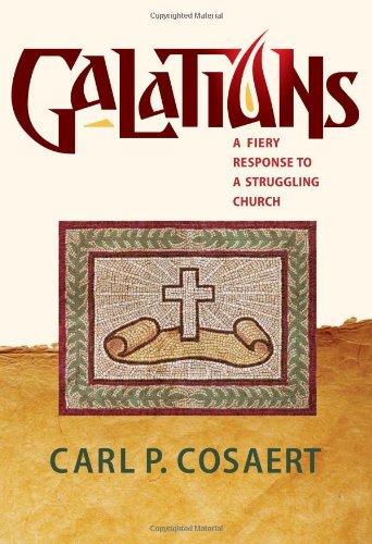 Book Cover Galatians: A Fiery Response to a Struggling Church
