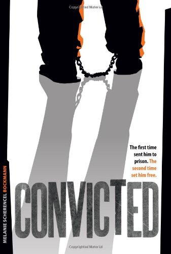 Convicted: The First Time Sent Him to Prison. the Second Time Set Him Free