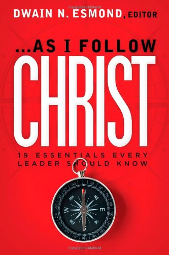 As I Follow Christ: The 20 Essentials Every Leader Should Know