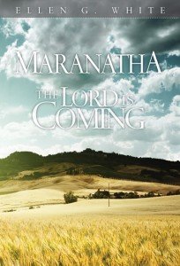 Maranatha: The Lord Is Coming