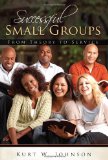 Successful Small Groups: From Theory to Reality