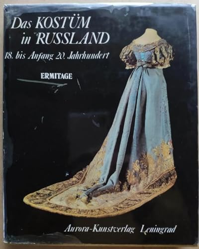 The Art of Costume in Russia: 18th to Early 20th Century