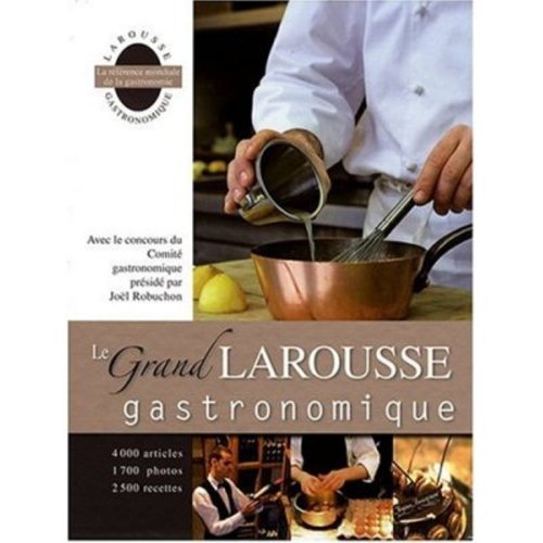 Le Grand Larousse Gastronomique (French Edition)