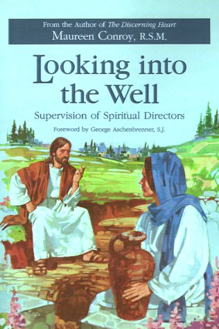 Book Cover Looking Into the Well: Supervision of Spiritual Directors