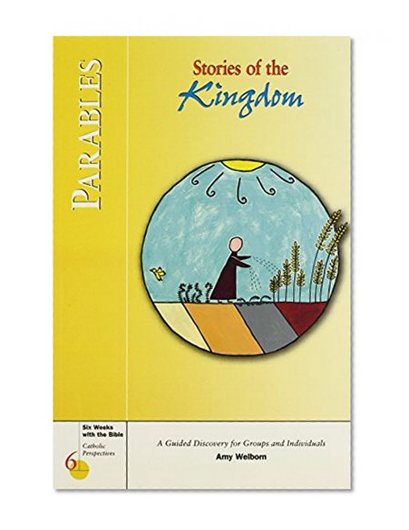 Parables: Stories of the Kingdom (Six Weeks with the Bible)