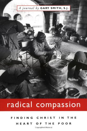Book Cover Radical Compassion: Finding Christ in the Heart of the Poor