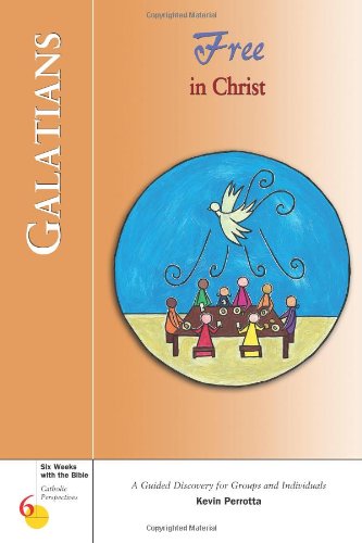 Galatians: Free in Christ (Six Weeks with the Bible)