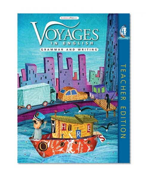 Grade Level 4: Teacher Edition: Grammar and Writing (Voyages in English 2011)
