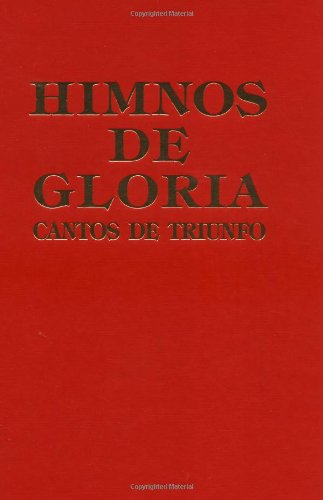 Himnos de Gloria Cantos de Triunfo (Spanish Edition)