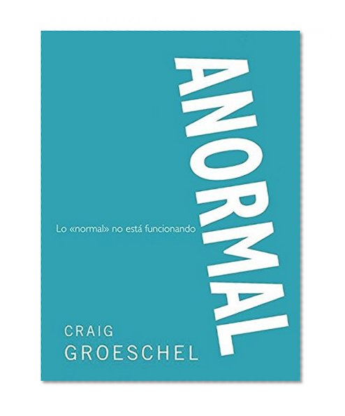 Anormal: Lo 'normal' no estÃ¡ funcionando (Spanish Edition)